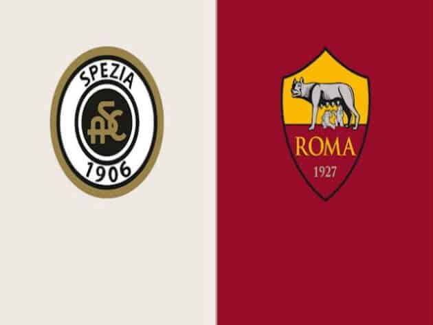 Soi kèo nhà cái bóng đá trận Spezia vs AS Roma 01:45 – 24/05/2021