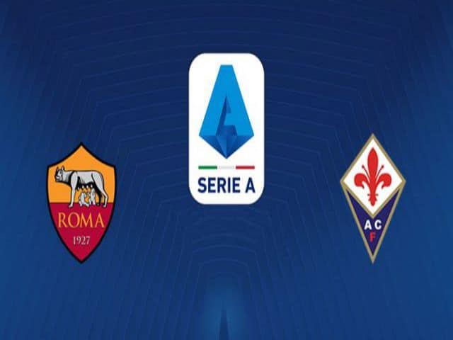 Soi kèo bóng đá nhà cái trận AS Roma vs Fiorentina, 00:00 – 23/08/2021