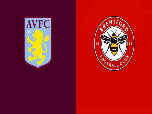 Soi kèo nhà cái bóng đá trận Aston Villa vs Brentford 21:00 – 28/08/2021