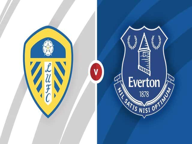 Soi kèo bóng đá nhà cái trận Leeds vs Everton, 21:00 – 21/08/2021
