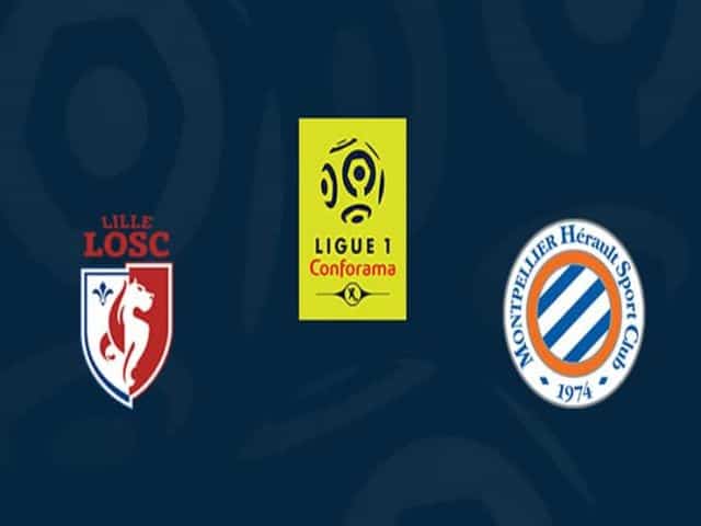 Soi kèo nhà cái bóng đá trận Lille vs Montpellier 22:00 – 29/08/2021