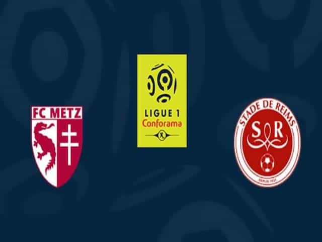 Soi kèo nhà cái bóng đá trận Metz vs Reims 20:00 – 22/08/2021