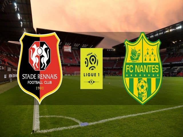 Soi kèo nhà cái bóng đá trận Rennes vs Nantes 22:00 – 22/08/2021