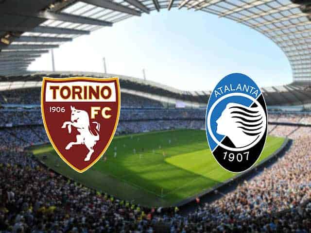 Soi kèo bóng đá nhà cái trận Torino vs Atalanta, 01:45 – 22/08/2021