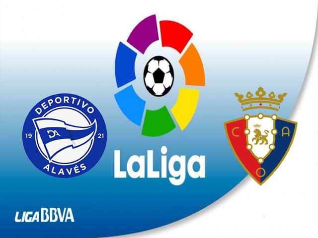 Soi kèo bóng đá nhà cái trận Alaves vs Osasuna, 02:00 – 19/09/2021