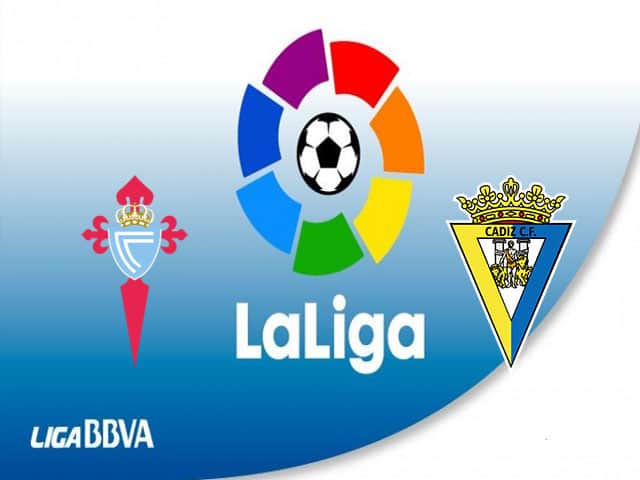 Soi kèo bóng đá nhà cái trận Celta Vigo vs Cadiz CF, 02:00 – 18/09/2021