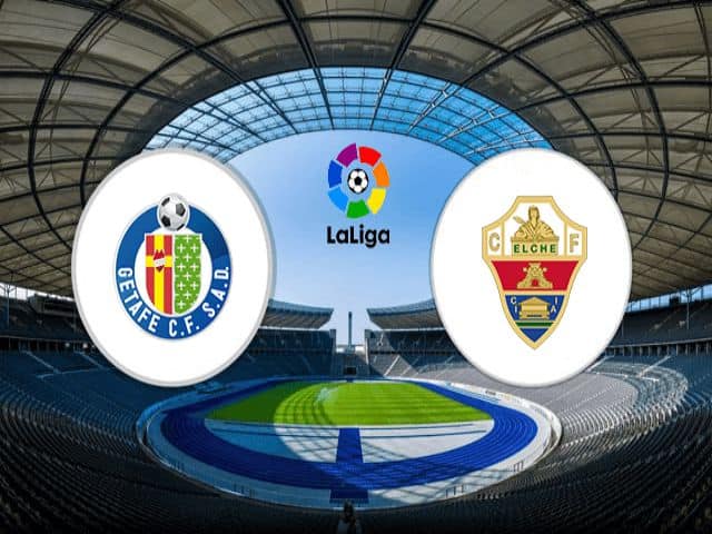 Soi kèo nhà cái bóng đá trận Getafe vs Elche 01:00 – 14/09/2021