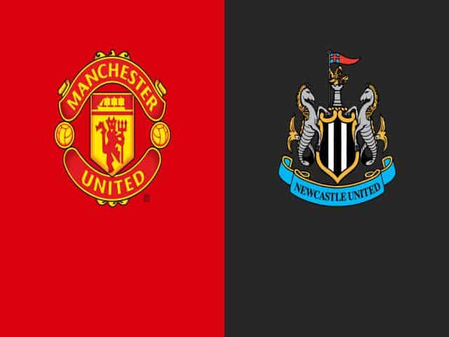 Soi kèo bóng đá nhà cái trận Manchester United vs Newcastle, 21:00 – 11/09/2021