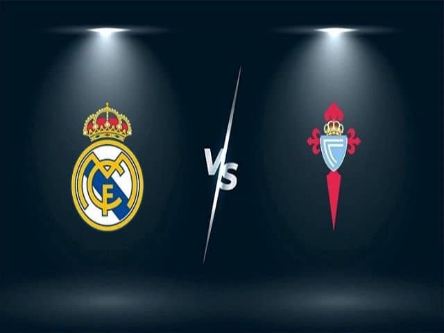 Soi kèo bóng đá nhà cái trận Real Madrid vs Celta Vigo, 02:00 – 13/09/2021