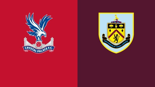 Soi kèo bóng đá Crystal Palace vs Burnley , 26/02/2022 - Ngoại Hạng Anh