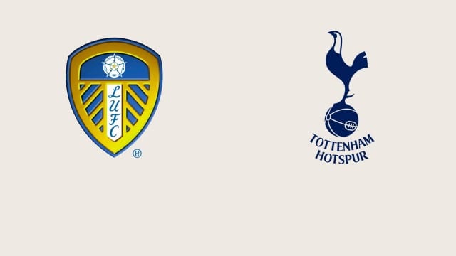 Soi kèo bóng đá Leeds vs Tottenham, 26/02/2022 - Ngoại Hạng Anh