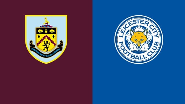 Soi kèo bóng đá Burnley vs Leicester, 02032022 - Ngoại Hạng Anh