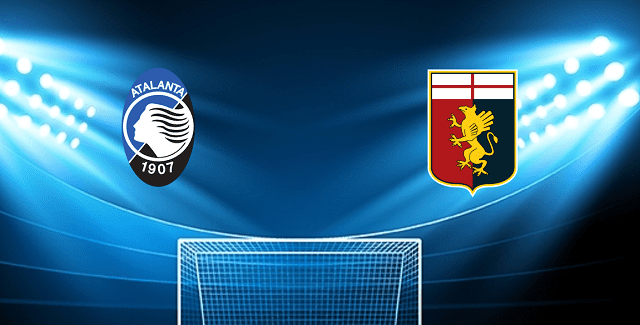 Soi kèo bóng đá Atalanta vs Genoa, 14/03/2022 – Serie A