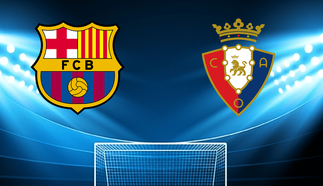 Soi kèo bóng đá Barcelona vs Osasuna, 14/03/2022 – La Liga