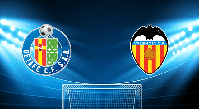 Soi kèo bóng đá Getafe vs Valencia, 13/03/2022 – La Liga