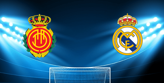 Soi kèo bóng đá Mallorca vs Real Madrid, 15/03/2022 – La Liga