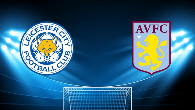 Soi kèo bóng đá Leicester City vs Aston Villa, 23/04/2022 – Ngoại Hạng Anh