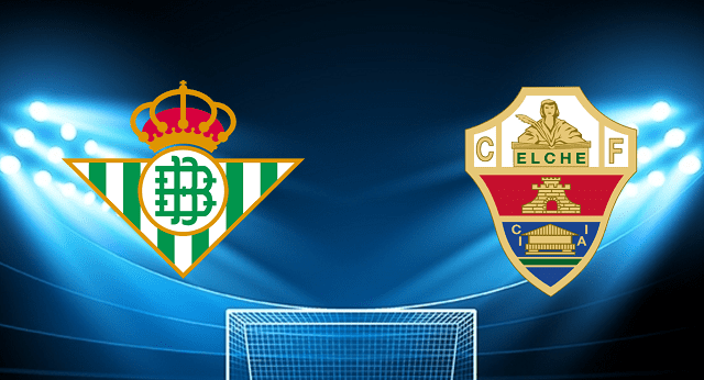 Soi kèo bóng đá Real Betis vs Elche, 20/04/2022 – La Liga