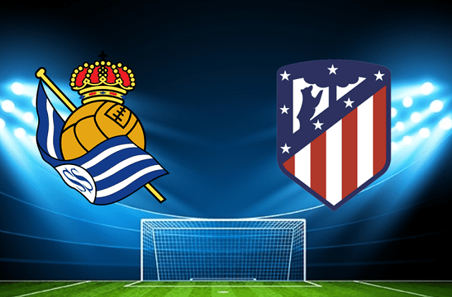 Soi kèo bóng đá Real Sociedad vs Atl. Madrid, 23/05/2022 – VĐQG Tây Ban Nha